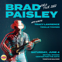 Brad Paisley with special guests Tracy Lawrence & Tenille Townes in Rockland / Westchester