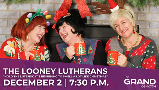 The Looney Lutherans: HOLD THE LUTEFISK, It's Beginning to Smell a Lot Like Christmas! in Appleton, WI