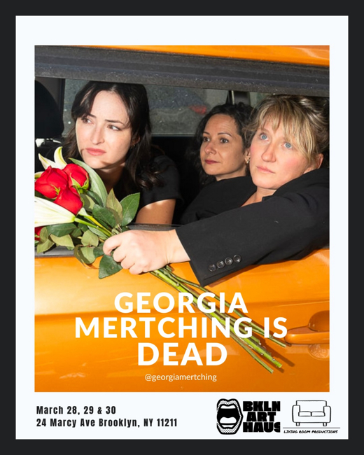 Georgia Mertching is Dead in Off-Off-Broadway