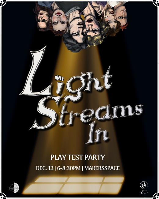 LIGHT STREAMS IN - A PLAYTEST PARTY