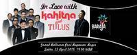 In Love With Kahitna & Tulus show poster
