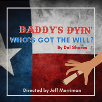 Daddy's Dyin' Who's Got the Will? show poster