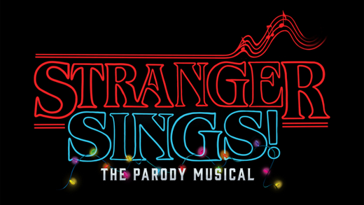 STRANGER SINGS: THE PARODY MUSICAL