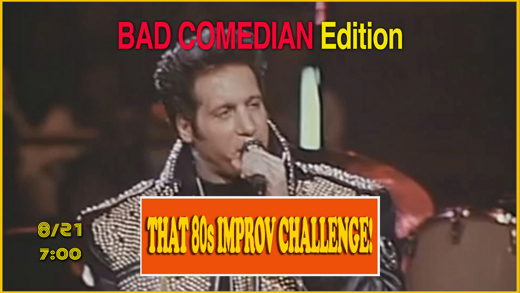  That 80s Improv Challenge: Bad Comedian/Used Car Commercial EDITION!
