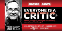 ArtServe Live VirtualEvent--Everyone Is A Critic--Culture Convo With Pulitzer Prize-Winner Jake Cline    show poster