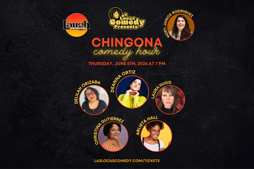 Las Locas Comedy Presents: Chingona Comedy Hour - June 2025