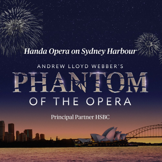 Handa Opera on Sydney Harbour - Phantom of the Opera