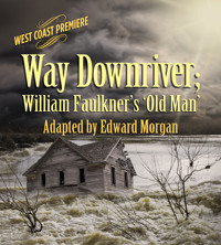 Way Downriver; William Faulkner's 'Old Man'