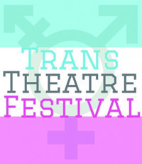 The Trans Theatre Festival 2017
