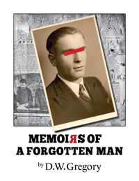 Memoirs of a Forgotten Man by D.W. Gregory in Washington, DC Logo