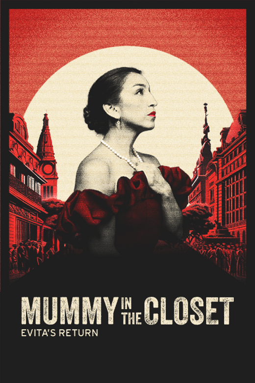 Mummy in the Closet: Evita's Return show poster