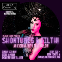 Tallulah Talons Presents: Showtunes and Filth with Tom Harlow show poster