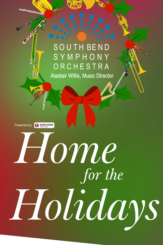 South Bend Symphony’s Annual Home For The Holidays Concert Celebrates the Sounds of the Season for One Day Only on December 14! in South Bend