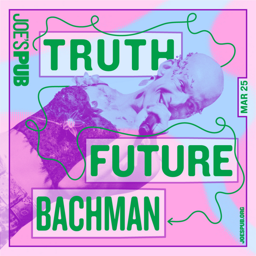 Truth Future Bachman show poster