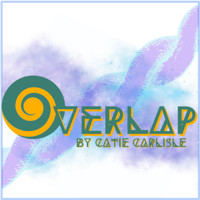 Overlap, by Catie Carlisle show poster