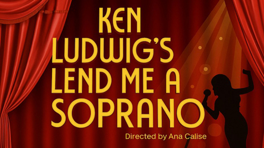 Ken Ludwig's Lend Me a Soprano