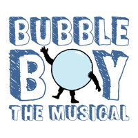 Bubble Boy, The Musical show poster