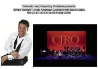  Colorado Jazz Repertory Orchestra - Simply Swingin’: Great American Crooners with Steve Lippia