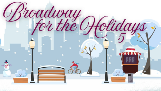 Broadway for the Holidays 5