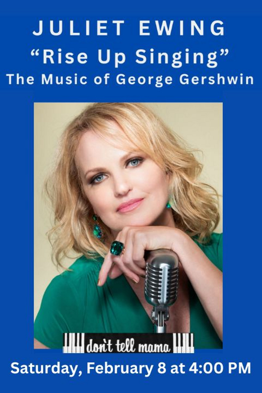 Juliet Ewing: Rise Up Singing - The Music of George Gershwin