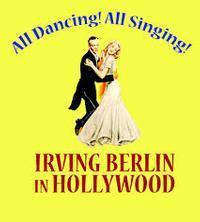 All Dancing! All Singing! Irving Berlin in Hollywood