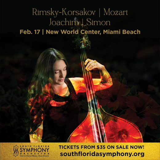 South Florida Symphony Orchestra Presents Joachim, Simon, Mozart and Rimsky-Korsakov at New World Center