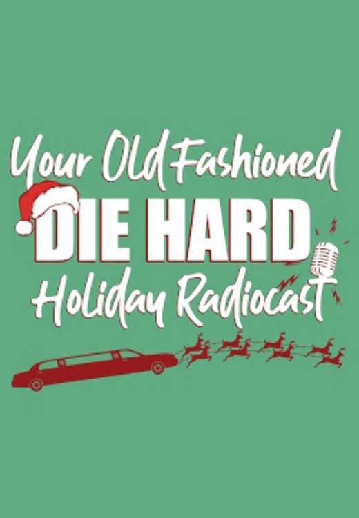 Your Old Fashioned Die Hard Holiday Radiocast  in Austin