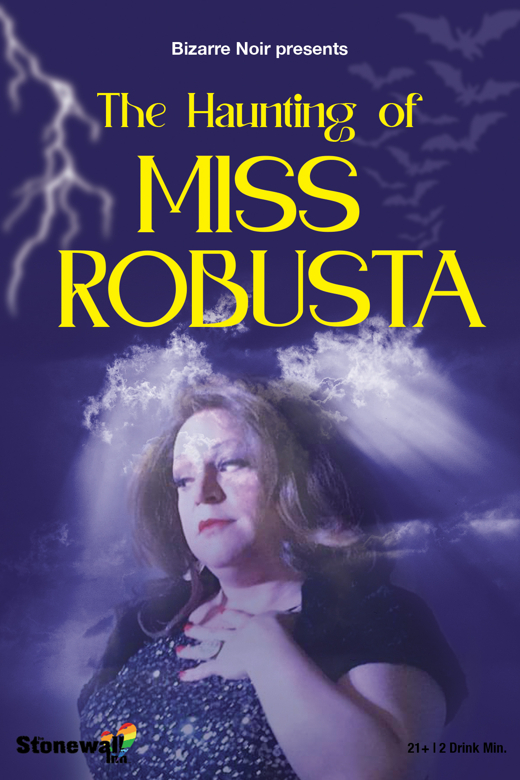 The Haunting of Miss Robusta in Off-Off-Broadway