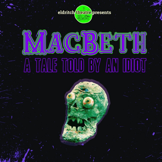 MacBeth: “A Tale Told by an Idiot”