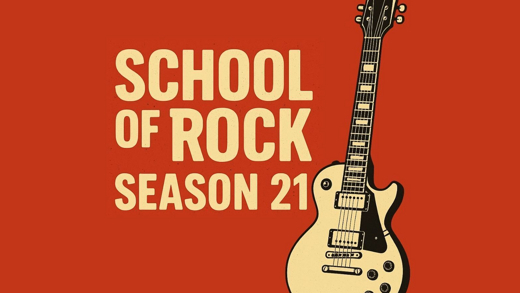 School of Rock Season 21