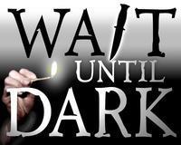 Wait Until Dark, by Frederick Knott