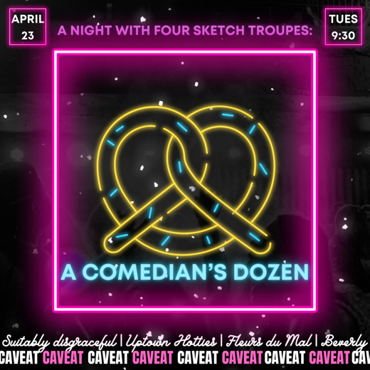 A NIGHT WITH FOUR SKETCH TROUPES: A COMEDIAN'S DOZEN show poster