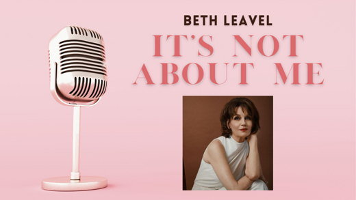 Beth Leavel's IT'S NOT ABOUT ME