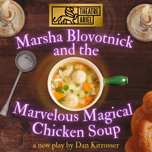 Marsha Blovotnick and the Marvelous Magical Chicken Soup by Dan Kitrosser
