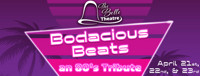Bodacious Beats, an 80's tribute show poster