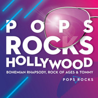 POPS ROCKS Hollywood: Bohemian Rhapsody, Rock of Ages & Tommy in Philadelphia