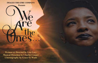 IIMAGES THEATRE COMPANY Presents WE ARE THE ONES show poster