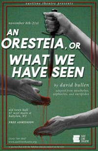 An Oresteia, or What We Have Seen by David Bullen