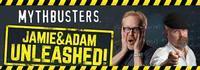 Mythbusters: Jamie and Adam Unleashed