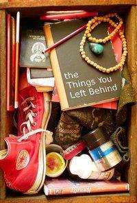 THE THINGS YOU LEFT BEHIND show poster