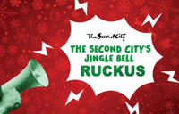 The Second City’s Jingle Bell Ruckus show poster