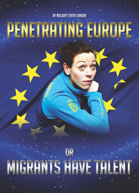 Penetrating Europe, or Migrants Have Talent show poster