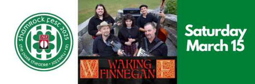 WAKING FINNEGAN at Shamrock Fest, Sat, March 15, 7:30pm