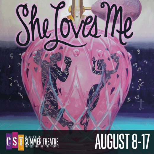 Coeur d'Alene Summer Theatre Presents She Loves Me show poster