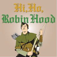 Hi, Ho Robin Hood