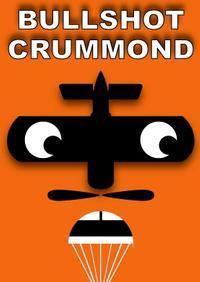 Bullshot Crummond show poster