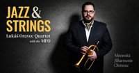 Jazz & Strings: Lukáš Oravec Quartet with the MFO
