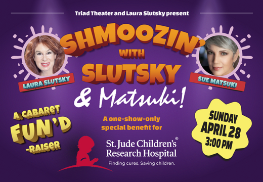 SHMOOZIN’ WITH SLUTSKY & MATSUKI: Benefit for St. Jude Children's Research Hospital! in Cabaret