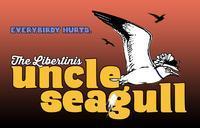 The Libertinis' UNCLE SEAGULL show poster