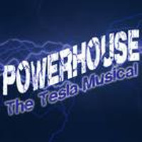 POWERHOUSE: THE TESLA MUSICAL